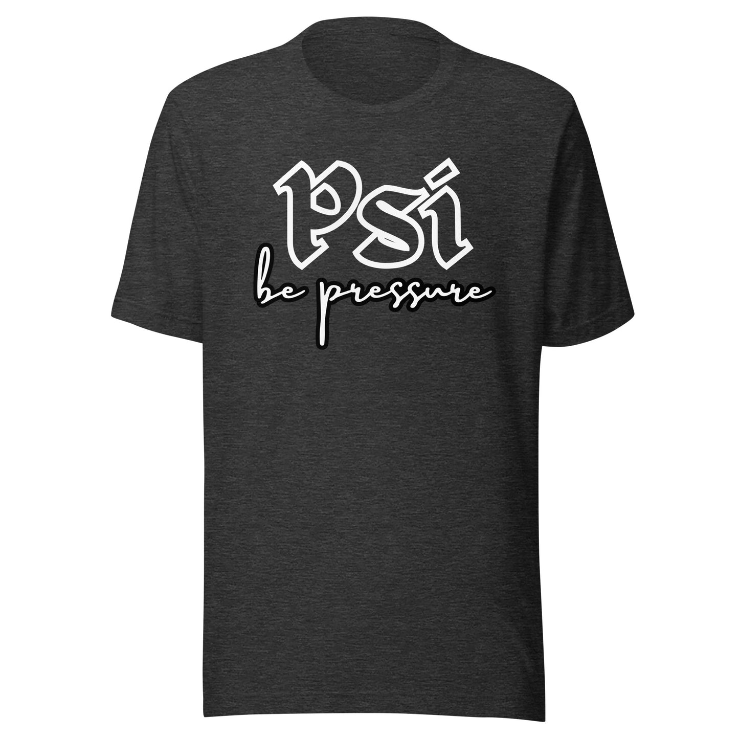 Psi "Be Pressure" Tattoo Ink-Unisex t-shirt
