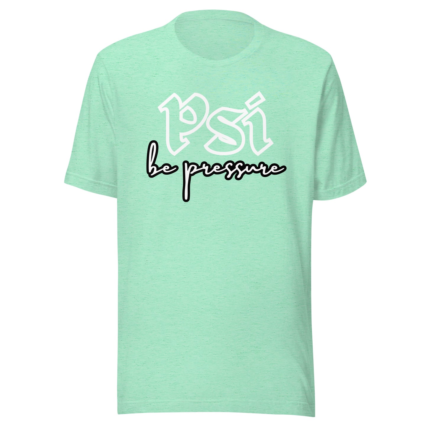 Psi "Be Pressure" Tattoo Ink-Unisex t-shirt