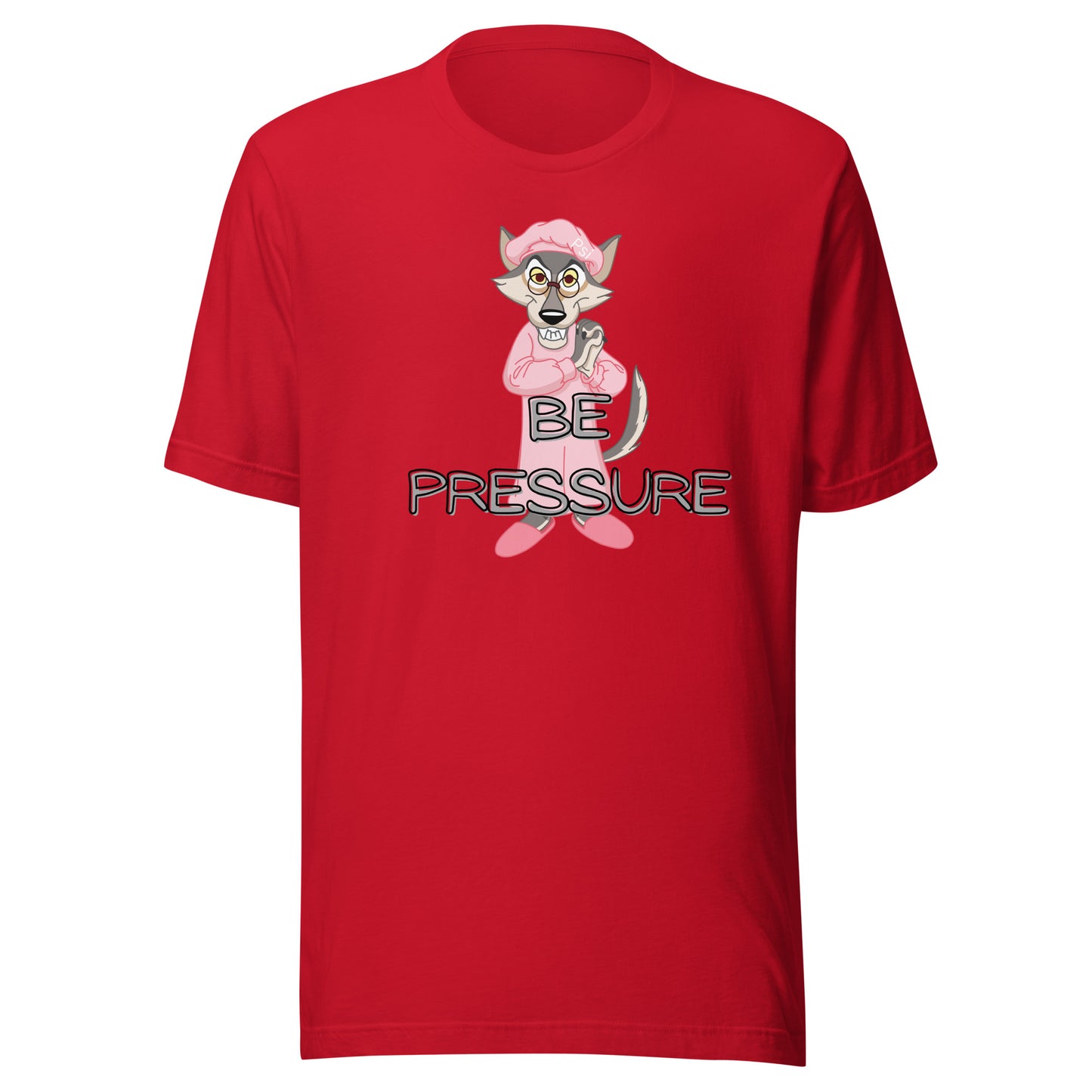 Psi "Be Pressure" Big Bad Wolf Tee-Unisex t-shirt